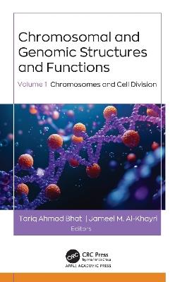 Chromosomal and Genomic Structures and Functions: Volume 1: Chromosomes and Cell Division - cover