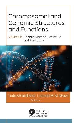 Chromosomal and Genomic Structures and Functions: Volume 2: Genetic Material Structure and Functions - cover