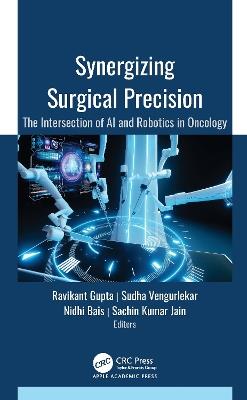 Synergizing Surgical Precision: The Intersection of AI and Robotics in Oncology - cover
