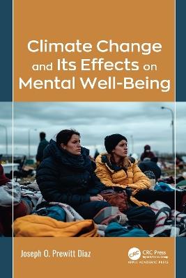 Climate Change and Its Effects on Mental Well-Being - Joseph O. Prewitt Diaz - cover