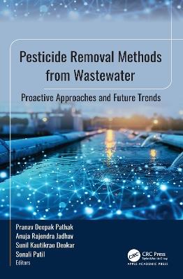 Pesticide Removal Methods from Wastewater: Proactive Approaches and Future Trends - cover