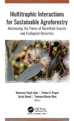 Multitrophic Interactions for Sustainable Agroforestry: Harnessing the Power of Beneficial Insects and Ecological Dynamics - cover