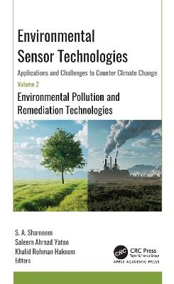 Environmental Sensor Technologies: Applications and Challenges to Counter Climate Change: Volume 2: Environmental Pollution and Remediation Technologies - cover