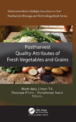 Postharvest Quality Attributes of Fresh Grains and Vegetables - cover