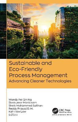 Sustainable and Eco-Friendly Process Management: Advancing Cleaner Technologies - cover
