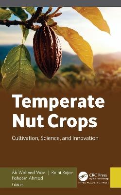 Temperate Nut Crops: Cultivation, Science, and Innovation - cover