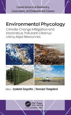 Environmental Phycology: Climate Change Mitigation and Hazardous Pollutant Cleanup Using Algal Resources - cover