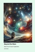 Beyond the Stars: Elena Popov's Space Explorations