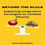 Beyond the Scale