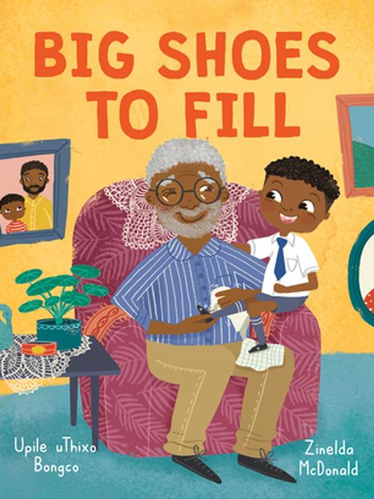 Big Shoes to Fill - Upile uThixo Bongco,Zinelda McDonald - ebook
