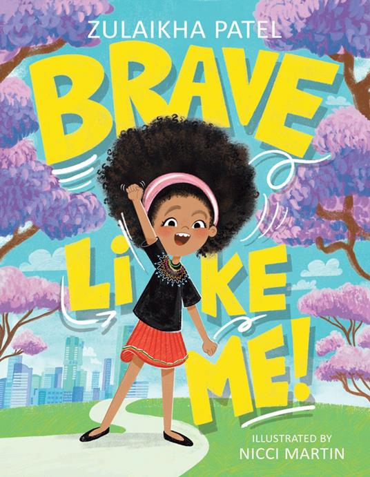Brave Like Me! - Zulaikha Patel,Nicci Martin - ebook