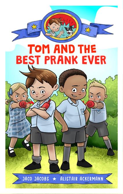 Tom and the best prank ever - Jaco Jacobs,Alistair Ackermann - ebook
