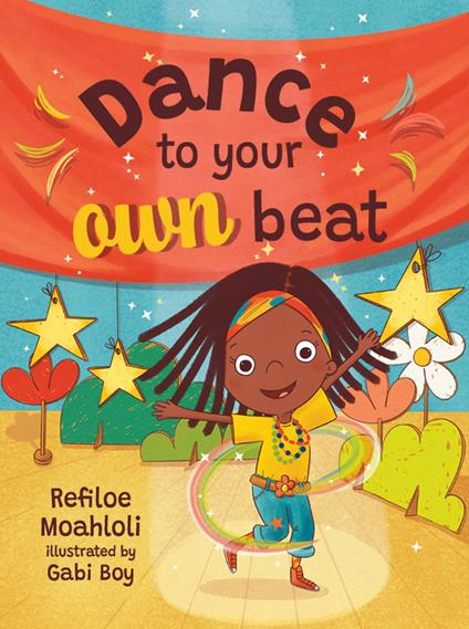 Dance to Your Own Beat - Refiloe Moahloli,Gabi Boy - ebook