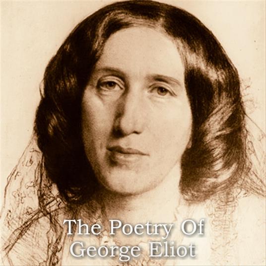 Poetry of George Eliot, The