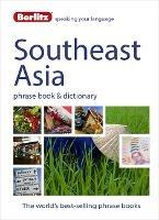 Berlitz Phrase Book & Dictionary Southeast Asia: Burmese, Thai, Vietnamese, Khmer & Lao - Berlitz - cover