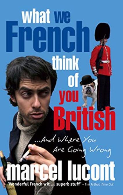 What We French Think of You British