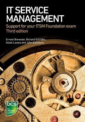 IT Service Management: Support for your ITSM Foundation exam - John Sansbury,Ernest Brewster,Aidan Lawes - cover