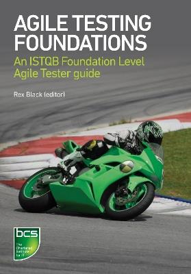 Agile Testing Foundations: An ISTQB Foundation Level Agile Tester guide - Rex Black,Marie Walsh,Gerry Coleman - cover