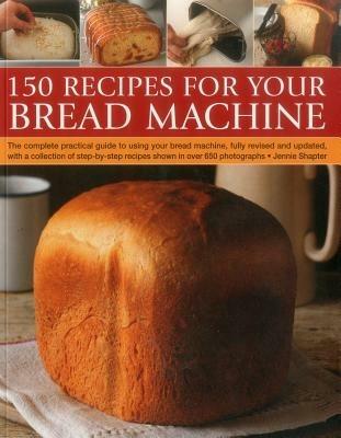 150 Recipes for Your Bread Machine - Shapter Janine - cover