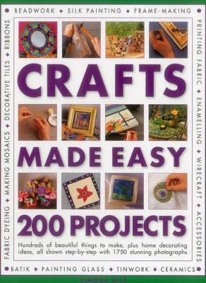 Crafts Made Easy: 200 Projects - Simona Hill - cover