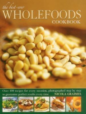 Best Ever Wholefoods Cookbook - Nicola Graimes - cover