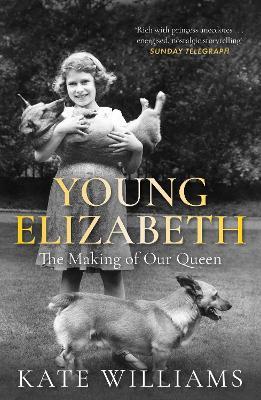 Young Elizabeth: The Making of our Queen - Kate Williams - cover