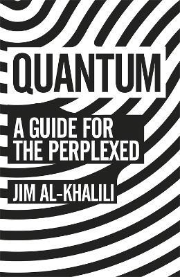 Quantum: A Guide For The Perplexed - Jim Al-Khalili - cover