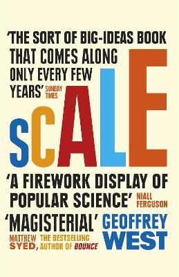 Scale: The Universal Laws of Life and Death in Organisms, Cities and Companies - Geoffrey West - cover