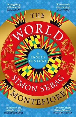 The World: A Family History - Simon Sebag Montefiore - cover