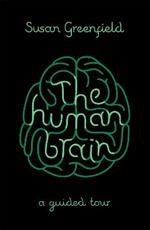 The Human Brain: A Guided Tour