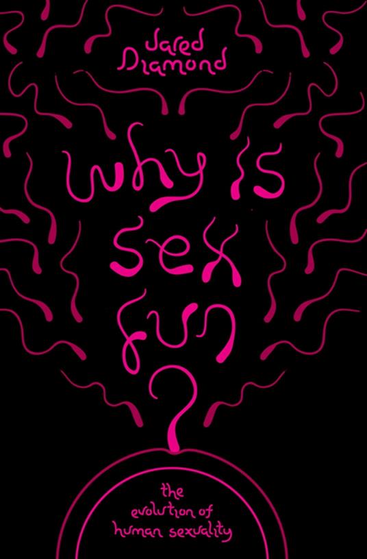 Why Is Sex Fun?