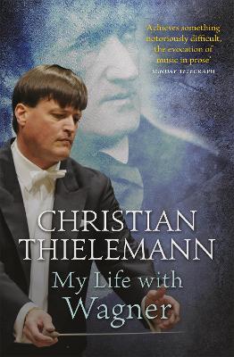 My Life with Wagner - Christian Thielemann - cover