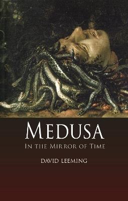 Medusa: In the Mirror of Time - David Leeming - cover