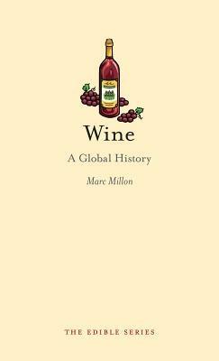 Wine: A Global History - Marc Millon - cover