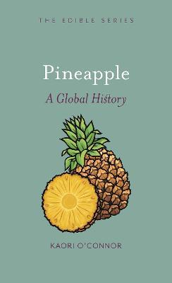 Pineapple: A Global History - Kaori O'Connor - cover