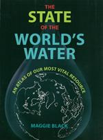 The State of the World's Water: An Atlas of Our Most Vital Resource
