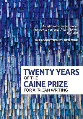 Twenty Years of the Caine Prize for African Writing - cover