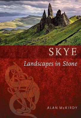Skye: Landscapes in Stone - Alan McKirdy - cover