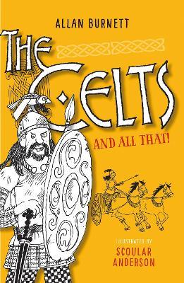 The Celts and All That - Allan Burnett - cover