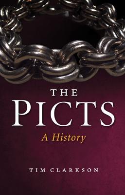 The Picts: A History - Tim Clarkson - cover