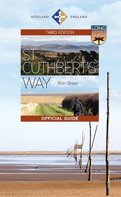 St Cuthbert's Way: The Official Guide - Ron Shaw,Roger Smith - cover