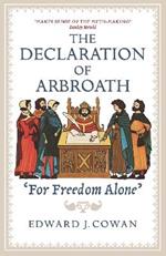 The Declaration of Arbroath: 'For Freedom Alone'