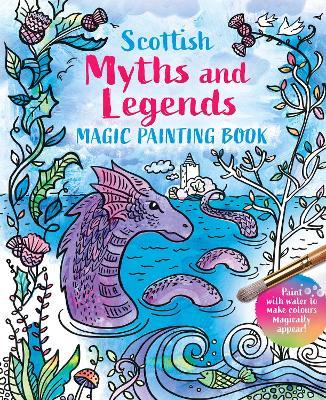 Scottish Myths and Legends: Magic Painting Book - cover