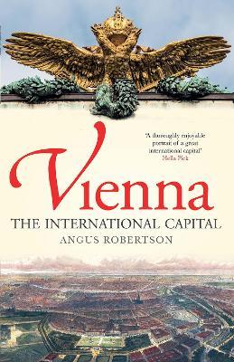 Vienna: The International Capital - Angus Robertson - cover