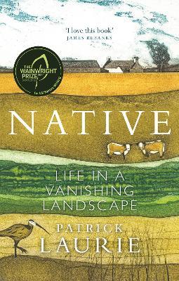 Native: Life in a Vanishing Landscape - Patrick Laurie - cover