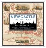 Newcastle upon Tyne: Mapping the City