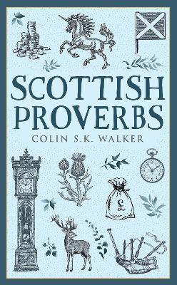 Scottish Proverbs - Colin S.K. Walker - cover