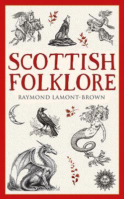 Scottish Folklore - Raymond Lamont-Brown - cover