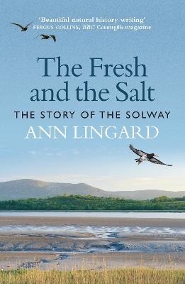 The Fresh and the Salt: The Story of the Solway - Ann Lingard - cover