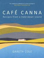 Café Canna: Recipes from a Hebridean Island